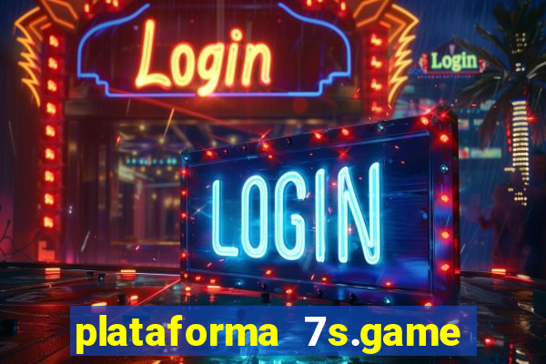 plataforma 7s.game paga mesmo